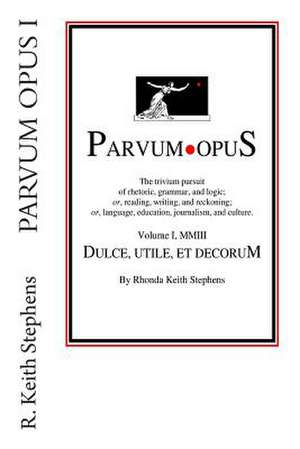 Parvum Opus I de Rhonda Keith Stephens