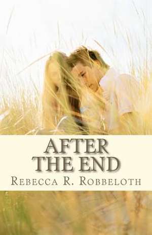 After the End de Rebecca R. Robbeloth