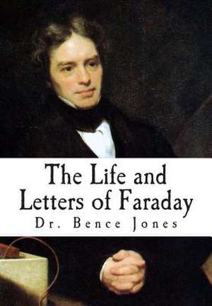 The Life and Letters of Faraday de Bence Jones