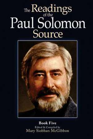 The Readings of the Paul Solomon Source Book 5 de Paul Solomon