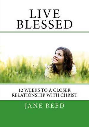 Live Blessed de Jane Reed