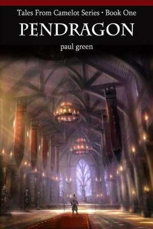 Tales from Camelot Series 1 de Paul Green