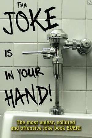 The Joke Is in Your Hand! de Tim McGrath