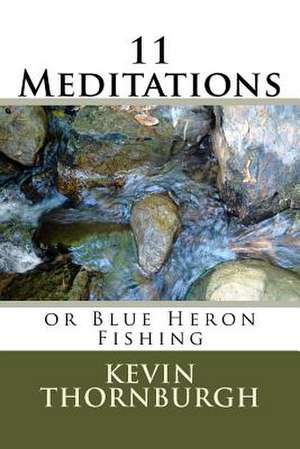 11 Meditations de Kevin Thornburgh