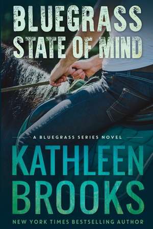 Bluegrass State of Mind de Kathleen Brooks