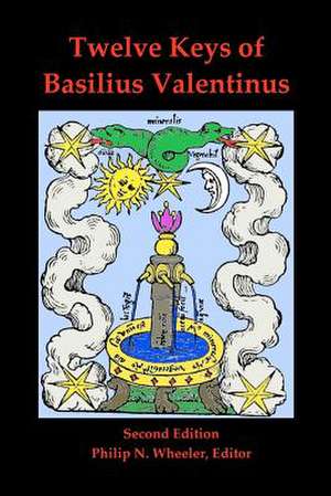 Twelve Keys of Basilius Valentinus Second Edition de Basilus Valentinus