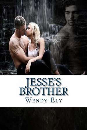 Jesse's Brother de Wendy Ely