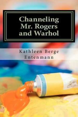 Channeling Mr. Rogers and Warhol: Designed for Engineers. de Kathleen Berge Entenmann