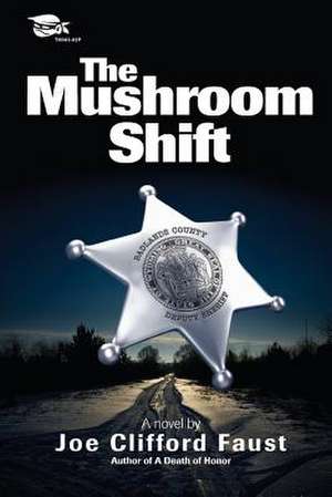 The Mushroom Shift de Joe Clifford Faust