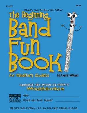 The Beginning Band Fun Book (Flute) de Newman, MR Larry E.