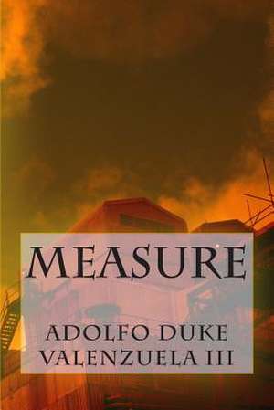 Measure de Adolfo Duke Valenzuela III