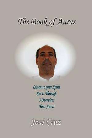 The Book of Auras de Jose Cruz