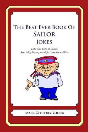 The Best Ever Book of Sailor Jokes de Mark Geoffrey Young