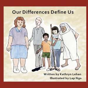 Our Differences Define Us de Kathryn Lehan