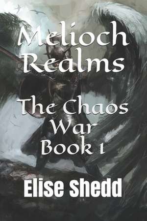 Melioch Realms de Elise L. Shedd