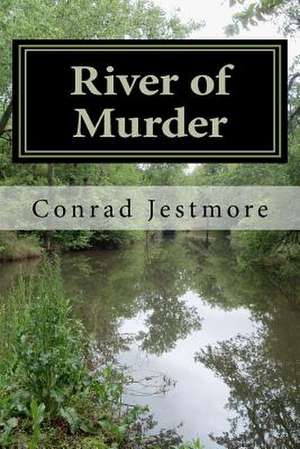 River of Murder de Conrad Jestmore