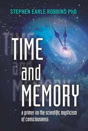 Time and Memory de Stephen Earle Robbins