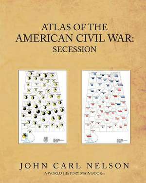 Atlas of the American Civil War de John Carl Nelson