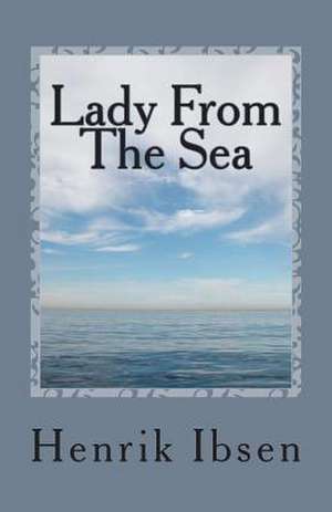 Lady from the Sea de Henrik Ibsen