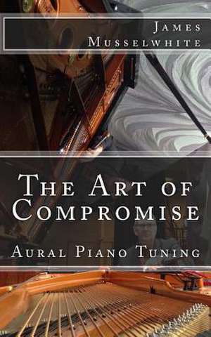 The Art of Compromise de Musselwhite, James