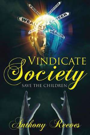 Vindicate Society/Save the Children de Anthony Reeves