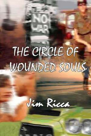 The Circle of Wounded Souls de MR Jim Ricca