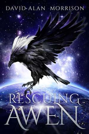 Rescuing Awen de David Alan Morrison