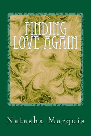 Finding Love Again de MS Natasha Marquis