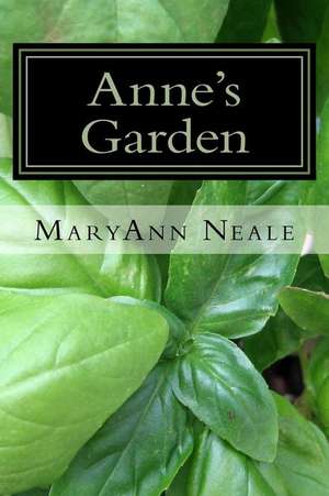 Anne's Garden de Maryann Neale