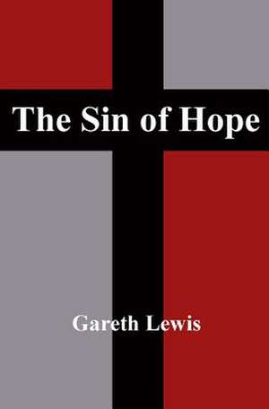 The Sin of Hope de Gareth Lewis