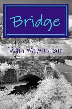 Bridge de Rain McAlistair