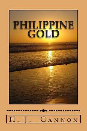 Philippine Gold de H. J. Gannon