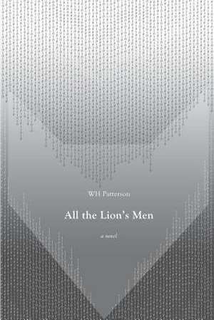 All the Lion's Men de W. H. Patterson