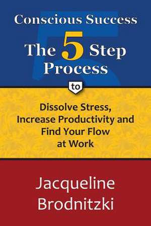 Conscious Success de Jacqueline Ryan Brodnitzki