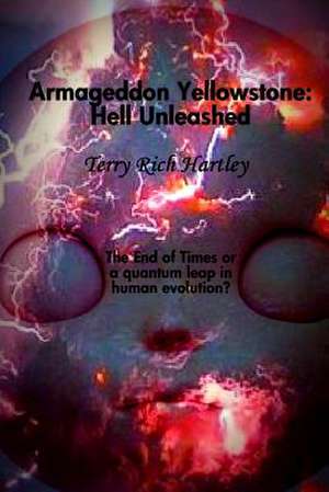 Armageddon Yellowstone de Terry Rich Hartley