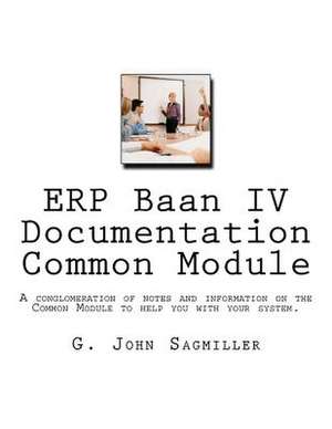 Erp BAAN IV Documentation Common Module de MR G. John Sagmiller