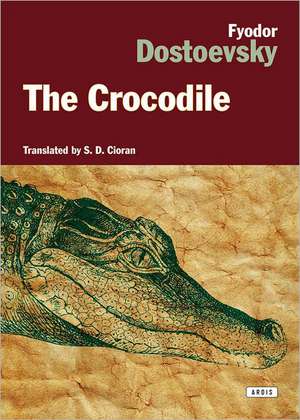 The Crocodile de Fyodor Mikhailovich Dostoevsky