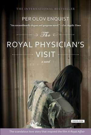 The Royal Physician's Visit de Per Olov Enquist
