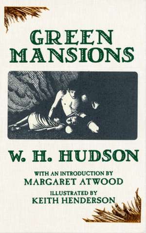 Green Mansions de W. H. Hudson