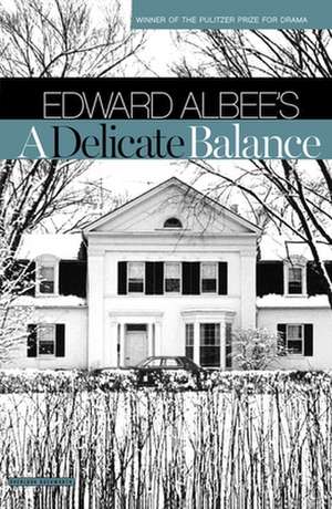 A Delicate Balance: Broadway Edition de Edward Albee