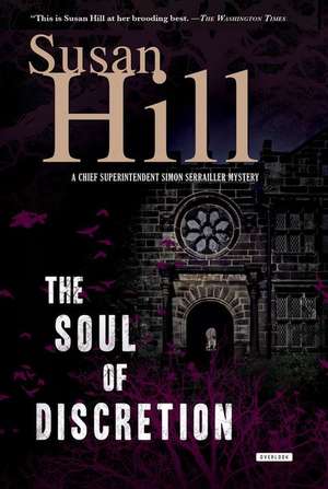 The Soul of Discretion: A Chief Superintendent Simon Serrailler Mystery de Susan Hill