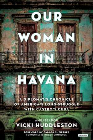 Our Woman in Havana de Vicki Huddleston