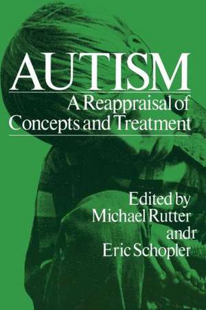 Autism: A Reappraisal of Concepts and Treatment de Michael Rutter