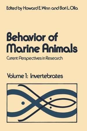 Behavior of Marine Animals: Current Perspectives in Research Volume 1: Invertebrates de Howard E. Winn