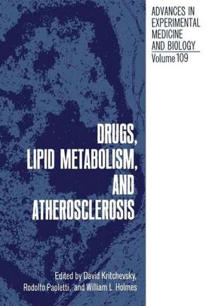 Drugs, Lipid Metabolism, and Atherosclerosis de David Kritchevsky