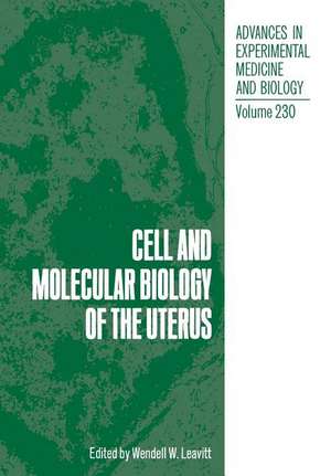 Cell and Molecular Biology of the Uterus de W. Leavitt