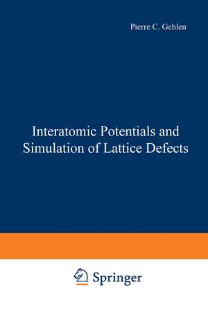 Interatomic Potentials and Simulation of Lattice Defects de P. Gehlen