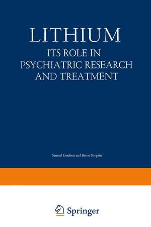 Lithium: Its Role in Psychiatric Research and Treatment de Samuel Gershon