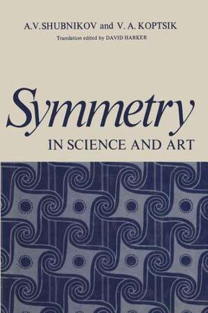 Symmetry in Science and Art de A. Shubnikov