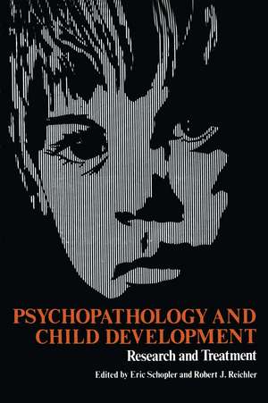 Psychopathology and Child Development: Research and Treatment de Eric Schopler